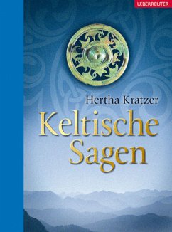 Keltische Sagen - Kratzer, Hertha