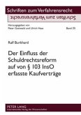 Der Einfluss der Schuldrechtsreform auf von 103 InsO erfasste Kaufverträge