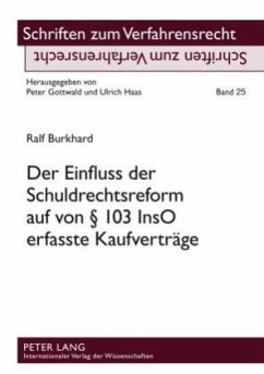 Der Einfluss der Schuldrechtsreform auf von 103 InsO erfasste Kaufverträge - Burkhard, Ralf