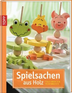 Spielsachen aus Holz - Schmitt, Gudrun