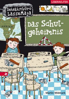 Das Schulgeheimnis / Detektivbüro LasseMaja Bd.1 - Widmark, Martin