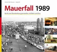 Mauerfall 1989 - Berliner S-Bahn Museum (Hrg.)