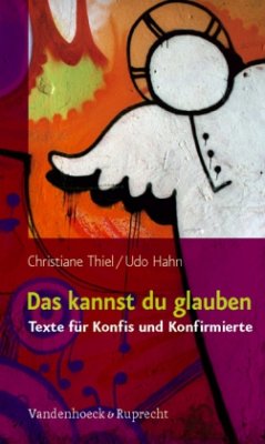 Das kannst du glauben - Thiel, Christiane;Hahn, Udo