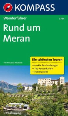 Kompass Wanderführer Rund um Meran - Baumann, Franziska