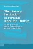The Literary Institution in Portugal since the Thirties