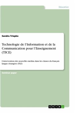 Technologie de l¿Information et de la Communication pour l¿Enseignement (TICE) - Triepke, Sandra