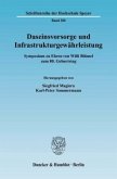 Daseinsvorsorge und Infrastrukturgewährleistung.