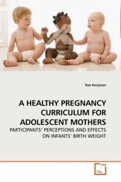 A HEALTHY PREGNANCY CURRICULUM FOR ADOLESCENT MOTHERS - Konjoian, Rae