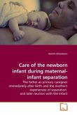 Care of the newborn infant during maternal-infant separation