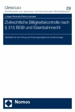 Zivilrechtliche Billigkeitskontrolle nach 315 BGB und Eisenbahnrecht - Röckrath, Luidger;Linsmeier, Petra