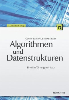 Algorithmen und Datenstrukturen - Eine Einführung mit Java - Sattler, Kai-Uwe; Saake, Gunther