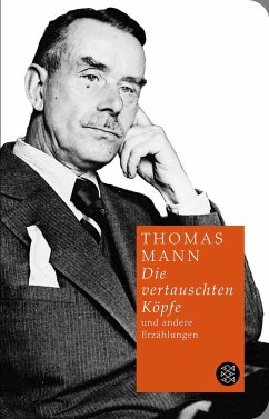 Sämtliche Erzählungen 4. Die vertauschten Köpfe und andere Erzählungen - Mann, Thomas