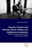 Popular Culture and Identity: Music Videos and Adolescent Audiences