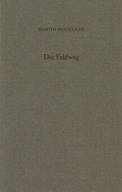 Der Feldweg - Heidegger, Martin