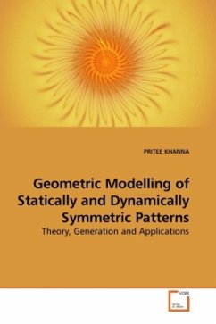 Geometric Modelling of Statically and Dynamically Symmetric Patterns - KHANNA, PRITEE