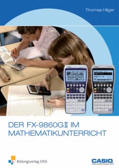 Der FX-9860GII im Mathematikunterricht - Hilger, Thomas