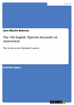 The Old English 'Epistola Alexandri ad Aristotelem' - Behrens, Jörn Martin