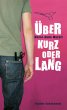 Über kurz oder lang - Bild 1