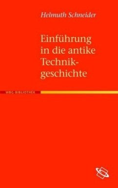 Einführung in die antike Technikgeschichte - Schneider, Helmuth