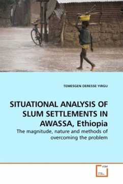 SITUATIONAL ANALYSIS OF SLUM SETTLEMENTS IN AWASSA, Ethiopia - DERESSE YIRGU, TEMESGEN