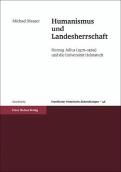 Humanismus und Landesherrschaft - Maaser, Michael