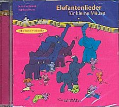 Elefantenlieder für kleine Mäuse - Brandt, Susanne; Horn, Reinhard