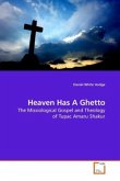 Heaven Has A Ghetto