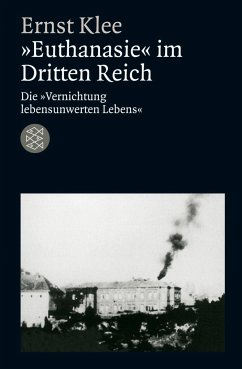 »Euthanasie« im Dritten Reich - Klee, Ernst