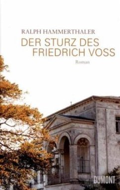 Der Sturz des Friedrich Voss - Hammerthaler, Ralph