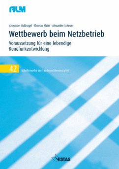 Wettbewerb beim Netzbetrieb - Scheuer, Alexander;Kleist, Thomas;Roßnagel, Alexander