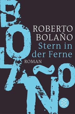 Stern in der Ferne - Bolano, Roberto