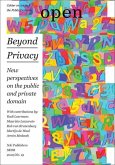 Open 19: Beyond Privacy: New Perspectives on the Public and Private Domain