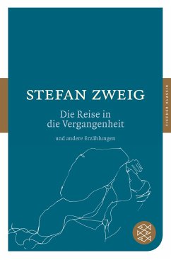 Die Reise in die Vergangenheit und andere Erzählungen - Zweig, Stefan