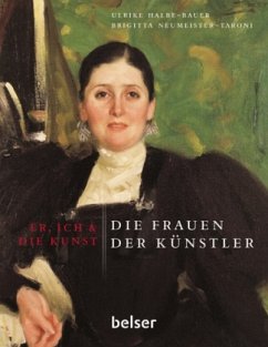 Die Frauen der Künstler - Halbe-Bauer, Ulrike; Neumeister-Taroni, Brigitta