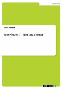 Superfrauen 7 - Film und Theater - Probst, Ernst