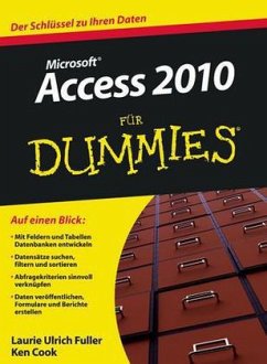 Access 2010 für Dummies - Fuller, Laurie Ulrich; Cook, Ken