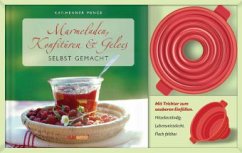 Marmeladen, Konfitüren & Gelees selbst gemacht, m. Trichter - Menge, Kay-Henner