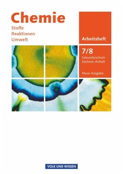 Chemie: Stoffe - Reaktionen - Umwelt (Neue Ausgabe) - Sekundarschule Sachsen-Anhalt - 7./8. Schuljahr - Brauer, Roland;Dietrich, Volkmar;Arnold, Karin