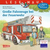 Große Fahrzeuge bei der Feuerwehr / Lesemaus Bd.122