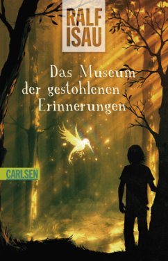 Das Museum der gestohlenen Erinnerungen - Isau, Ralf