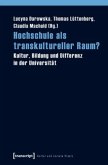 Hochschule als transkultureller Raum?