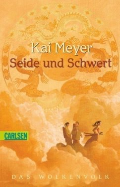 Seide und Schwert / Das Wolkenvolk Bd.1 - Meyer, Kai