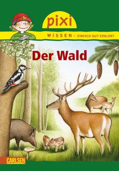Der Wald / Pixi Wissen Bd.36 - Borowski, Bianca / Illustr. Jochen Windecker