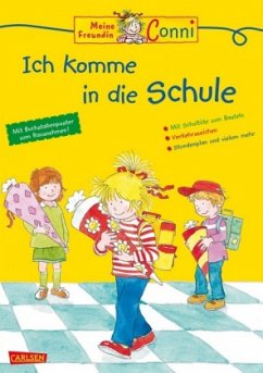 Ich komme in die Schule / Conni Gelbe Reihe Bd.7