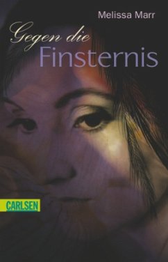 Gegen die Finsternis / Sommerlicht Bd.2 - Marr, Melissa