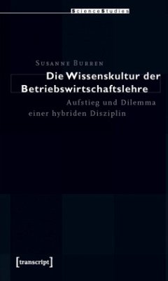 Die Wissenskultur der Betriebswirtschaftslehre - Burren, Susanne