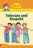 Toleranz und Respekt / Pixi Wissen Bd.35 Toleranz und Respekt / Pixi Wissen Bd.35