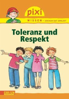 Toleranz und Respekt / Pixi Wissen Bd.35 - Hoffmann, Brigitte