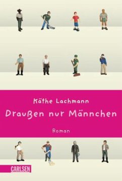 Draußen nur Männchen - Lachmann, Käthe