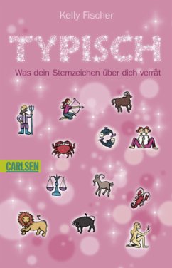Cover Typisch! Was dein Sternzeichen über dich verrät